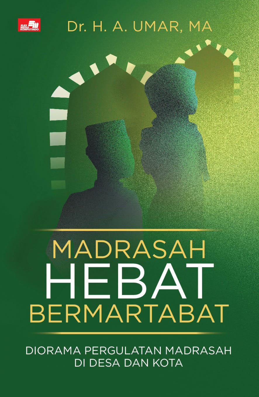 Memartabatkan Madrasah Indonesia